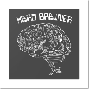 Hard brainer Posters and Art